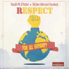 Pascalin Mc & Poction - Respect For All Humanity