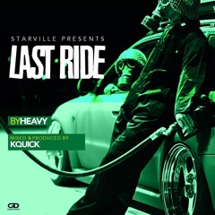 Heavy - Last Ride (Produced & Mixed By KQuick)