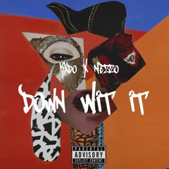 Kado - Down Wit It ft. Nezzo (Prod. By KTHG)