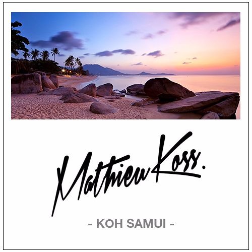 Mathieu Koss - Koh Samui (Mixtape)