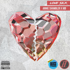 Annie Shambler X Marlon Bernard - Lovesick Bootleg