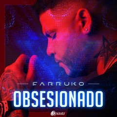 Farruko - Obsesionado Version