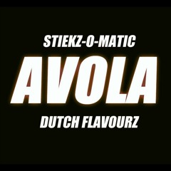 STIEKZ - O-MATIC & DUTCH FLAVOURZ - AVOLA [DOWNLOAD LINK IN DESCRIPTION]