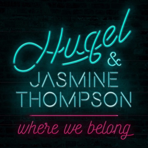 HUGEL & Jasmine Thompson - Where We Belong (Radio Edit)