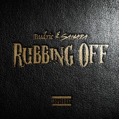 Rubbing Off Ft. Samara