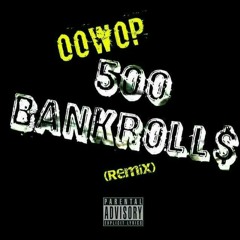 Oowop - 500 BankRolls Diss Pt.2