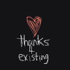thanks 4 existing