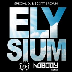 ★FREE DOWNLOAD★ Special D. & Scott Brown - Elysium (IYF & Nobody Remix)