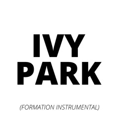 01 IVY PARK - FORMATION INSTRUMENTAL