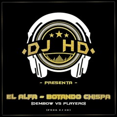 El Alfa - Botando Chispa (Dembow Vs Playero)(By @DjHDElTiger )DJHDELTIGER