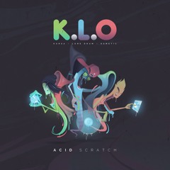 1) - K.L.O - Acid Scratch