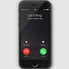 E. Mak Ft. Rickashay Millz - Let It Ring