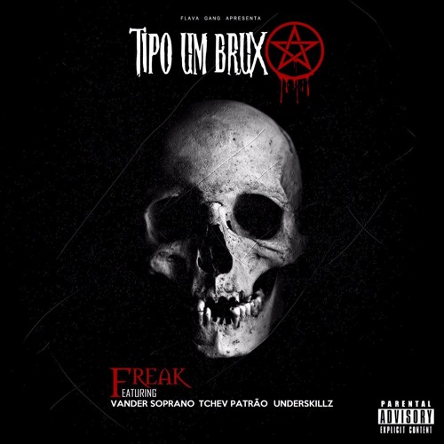 Tipo Um Bruxo (Freak, Vander, Tchev e Underskillz)