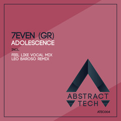 7even (GR) - Adolescence (Original Mix)