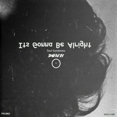 Down (It's Gonna Be Alright)