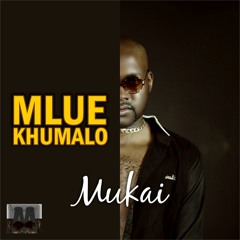 Mlue Khumalo - Mukai (Eltonnick Remix)