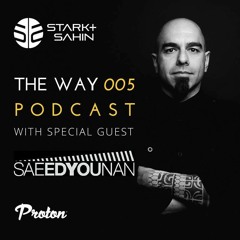 Stark & Sahin Podcast # 5 W  Special Guest, Saeed Younan(Hour 1 Stark & Sahin, Hour 2 Saeed Younan)