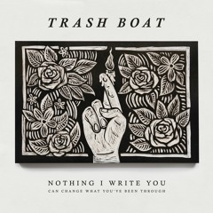 Trash Boat - Things We Leave Behind
