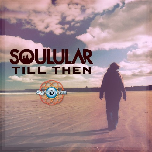 SOULUL∆R - Till Then