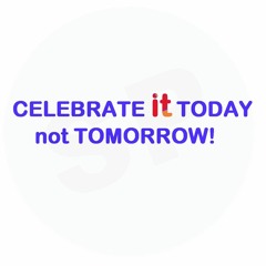 Celebrate it TODAY! (Repost ART)