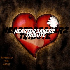 AyyMello - The Br3akz (Heartbr3akerz Tribute Track)