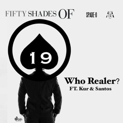 Who Realer Remix Ft. Kur & Santos