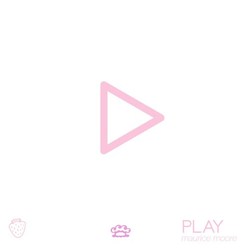 play. (prod. maurice moore)