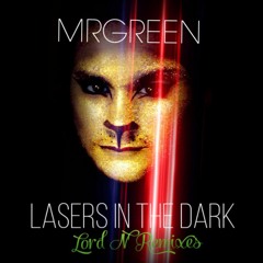 Lasers In The Dark (Lord N' Club Remix)