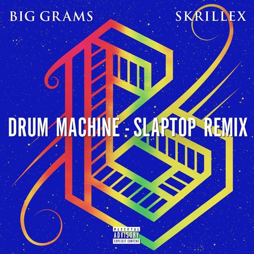 Big Grams - Drum Machine (Slaptop Remix)