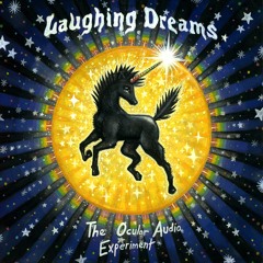 The Ocular Audio Experiment - Laughing Dreams