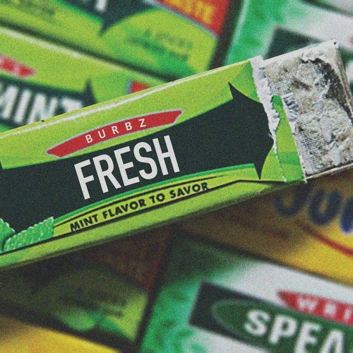 BURBZ - Fresh