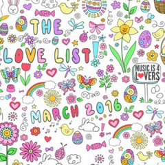 The Love List -- Top 20 Tracks March 2016 [MI4L.com]