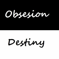 Obsesion Destiny (Jonnas Roy)(Markus Schulz feat.Delacey)(Omair Mirza) (2BECOME1 Re-Edit)
