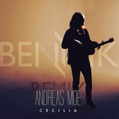 Andreas Moe - Cecilia (BENNIK Remix)