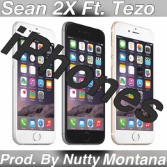 Sean Toomuch Ft. Tezo - iPhones [Prod. By Nutty Montana]
