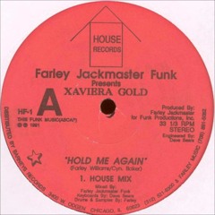 Farley Jackmaster Funk Presents Xaviera Gold - Hold Me Again(House Mix)