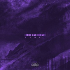Come And See Me (Remix)