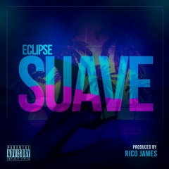 Eclipse Darkness - Suave (Prod. by Rico James)
