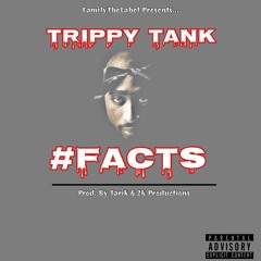 Facts - Trippy Tank