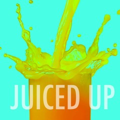 Juiced Up (feat. Yung Chiz & Chunk Dunk'n)
