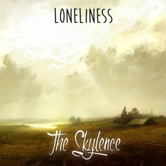 The Skylence - Loneliness