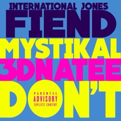 Fiend - Dont Freestyle (remix) Ft. 3D NaTee and Mystikal