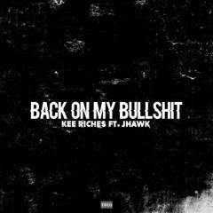 Back On My Bullshit (prod. By JHawk)