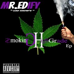 MR.EDIFY ''Weed Me A Smoke''#2