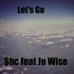 Lets Go Feat Jo Wise (Prod By Skinny MooXe)