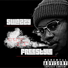 Swazzy - Cut It (FREESTYLE)