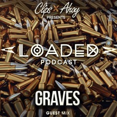 Loaded Podcast Ep24 - Graves
