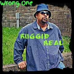 5.Ruggid - Real - Wrong - One - http://ruggidreal.wix.com/music-artist