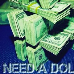 I Need A Dollar "D-Ray"