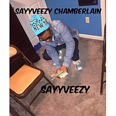 Sayyveezy- Chamberlain (Remix)